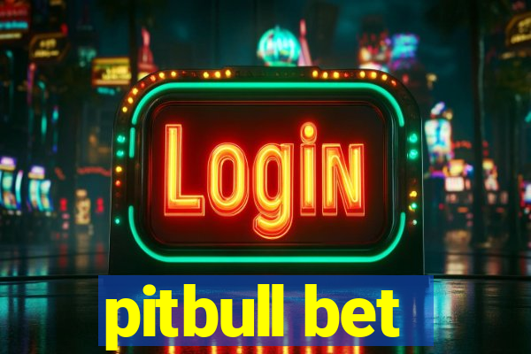 pitbull bet